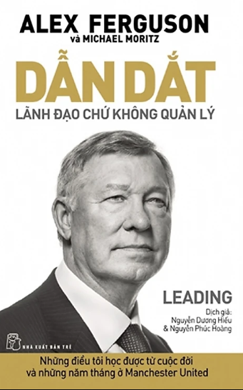 Dẫn dắt, lãnh đạo chứ không quản lý